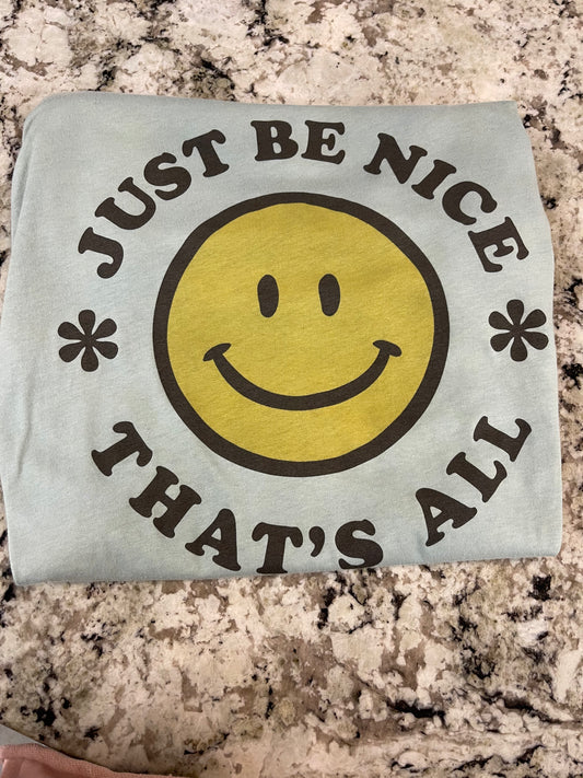 Just be Nice Tee
