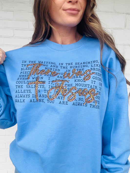 There Was Jesus Crewneck