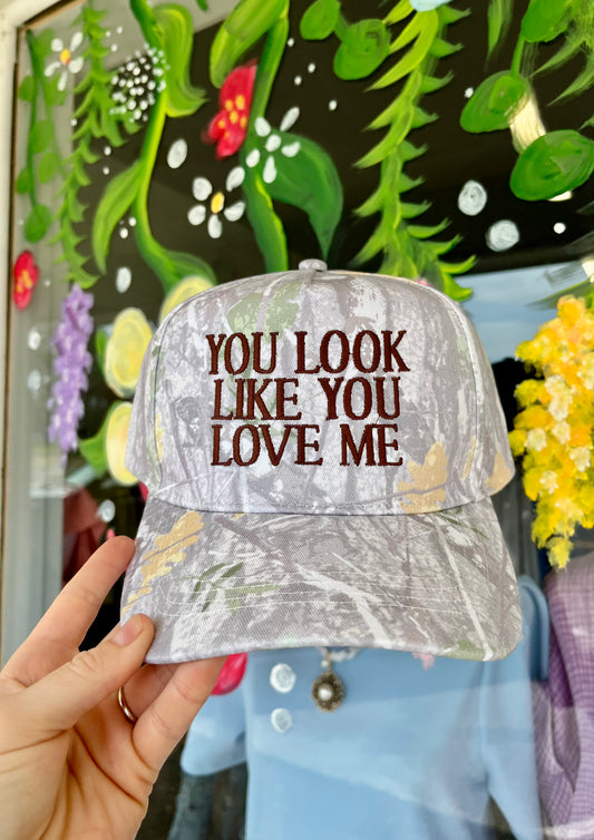 You Look Like You Love Me Hat